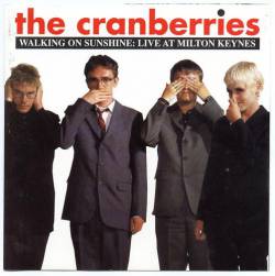 The Cranberries : Walking on Sunshine:Live at Milton Keynes